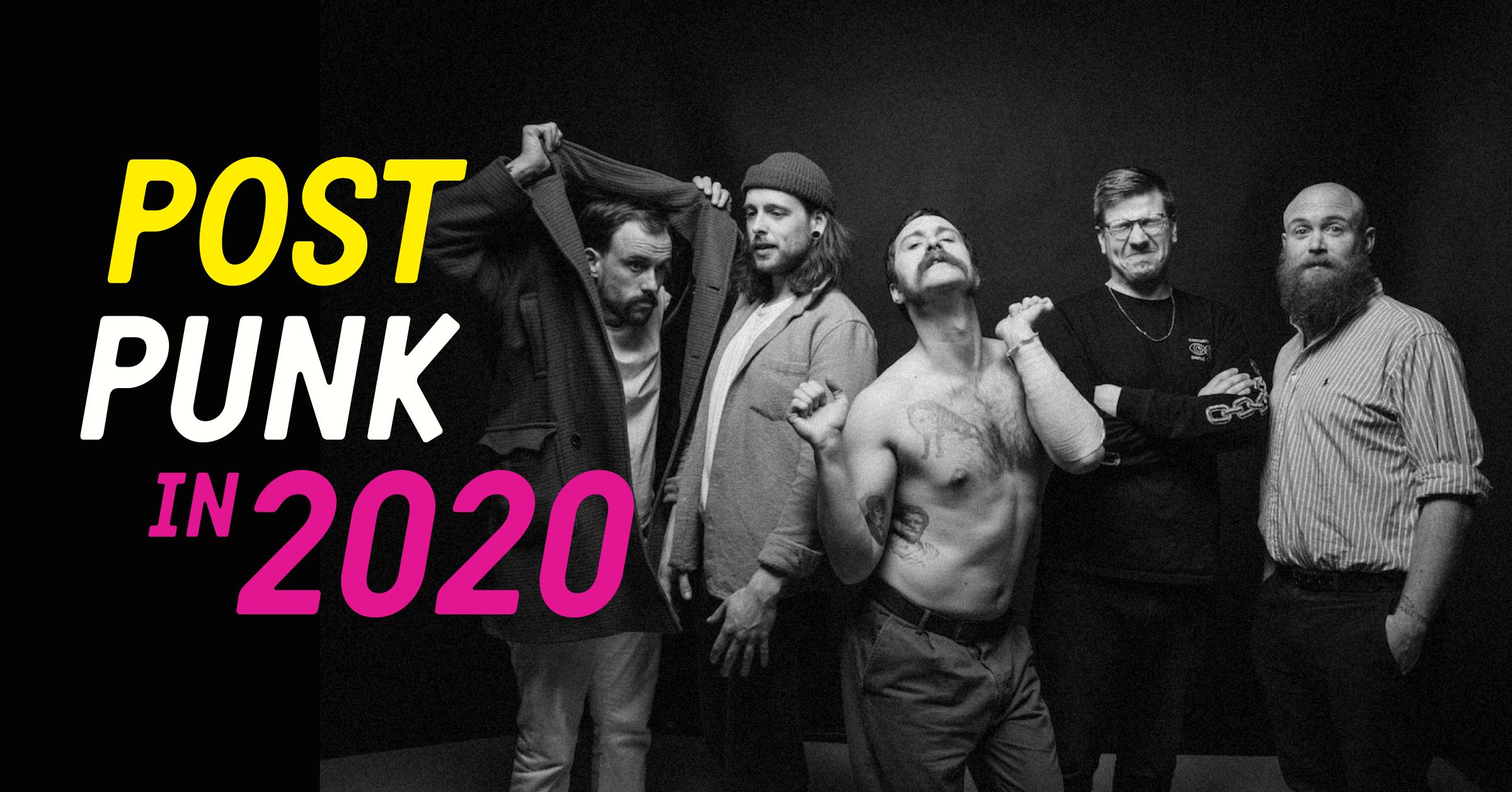 Post-Punk in 2020: The Revival of a Limitless Genre