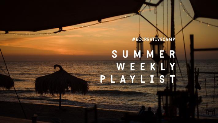EC8 Summer Weekly Playlist #3