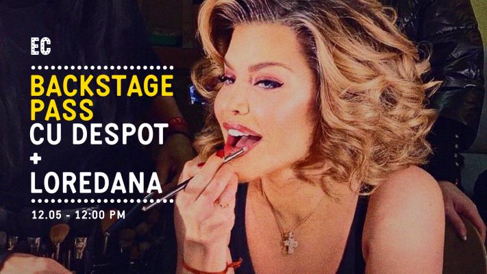 Backstage Pass cu Despot + Loredana