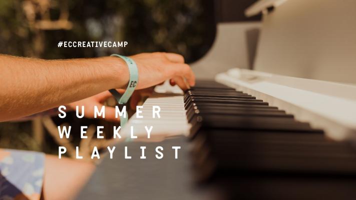 EC8 Summer Weekly Playlist #4