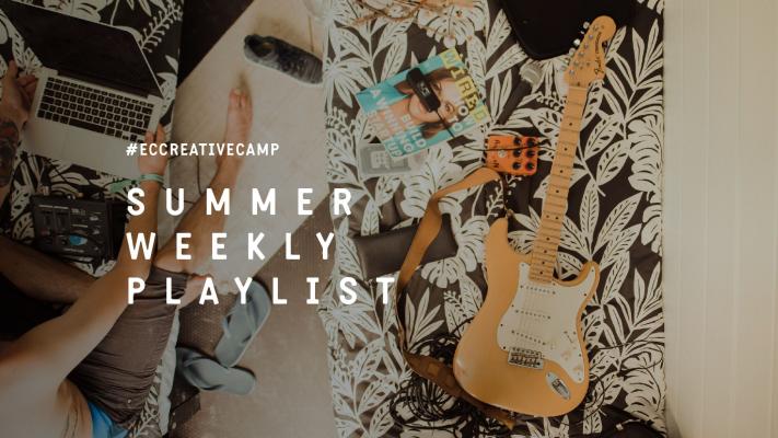 EC8 Summer Weekly Playlist #5